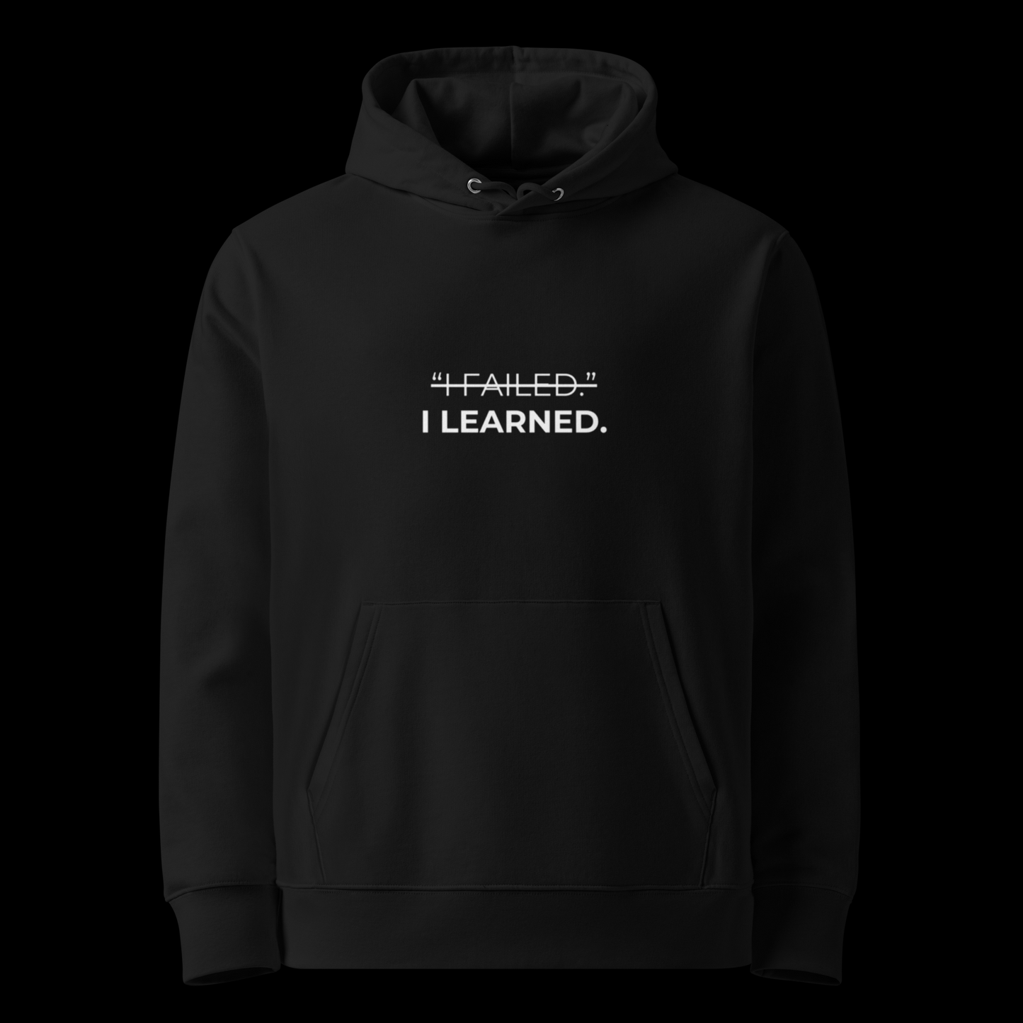 BLACK HOODIE "I FAILED I LEARNED" FRONT